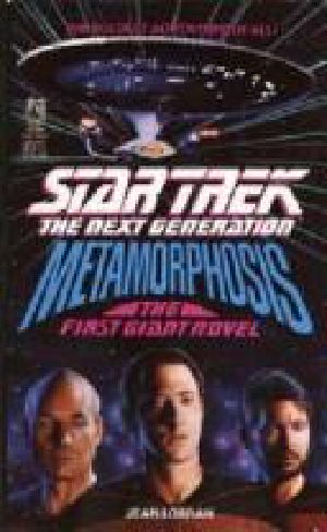 [Star Trek · The Next Generation 01] • Star Trek the Next Generation · Metamorphosis